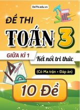 Đề thi Toán Lớp 3 Giữa học kì 1 KNTT có Ma trận và Đáp án (10 Đề)
